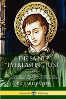 Richard Baxter | The Saints' Everlasting Rest | Taschenbuch | Englisch (2018)