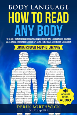 Body Language How to Read Any Body: the Secret to Nonverbal Communication to Und