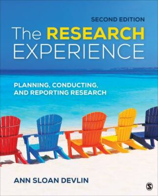 The Research Experience: Planning, Conducting, and Reporting Research by Devlin