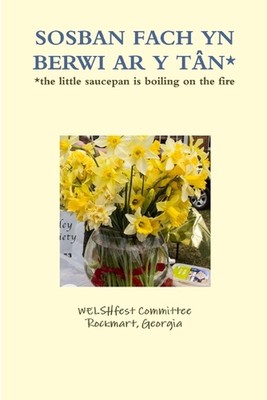 Sosban Fach Yn Berwi Ar Y Tan* by WELSHfest Committee (English) Paperback Book