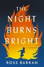 Ross Barkan The Night Burns Bright (Paperback)