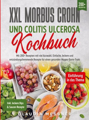 Claudia Messner | XXL Morbus Crohn und Colitis Ulcerosa Kochbuch | Taschenbuch