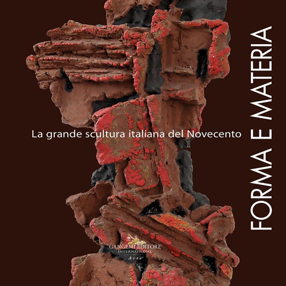 Libri Forma E Materia. La Grande Scultura Italiana Del Novecento