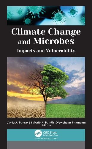Climate Change and Microbes by Javid A. Parray, Suhaib A. Ban... - 9781774637968