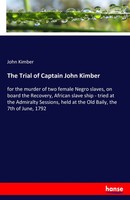 John Kimber | The Trial Of Captain John Kimber | Taschenbuch | Englisch (2017)