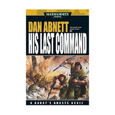 His Last Command (Warhammer 40,000) - Abnett, Dan - Good - See condition not...