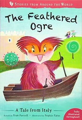 The Feathered Ogre: A Tale from Italy (Stories , Parnell, Fatus..