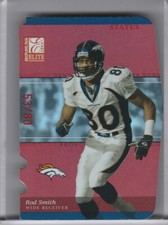 2003 DONRUSS ELITE #17 ROD SMITH STATUS DIE-CUT DENVER BRONCOS 53/80 7289