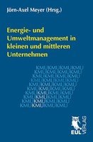 Energie- Und Umweltmanagement In Kleinen Und Mittleren Unternehmen JöRn-Axel Mey