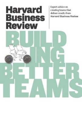 Harvard Business Review on Building Better Teams - Paperback - VERY GOOD