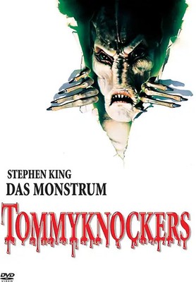 Stephen Kings Tommyknockers Das Monstrum