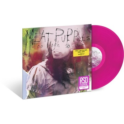 Meat Puppets - Too High To Die Colored Vinyl Edition (1994 - US - Reissue)