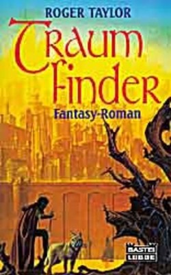 Traumfinder (Fantasy. Bastei Lübbe Taschenbücher) Fantasy-Roman Taylor, Roger: