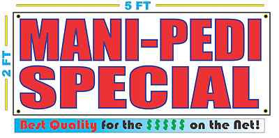 MANI PEDI SPECIAL Banner Sign NEW LARGER SIZE Best Quality for the $$$ 