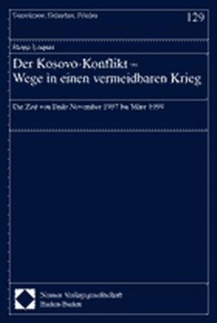 Thumbnail - Der Kosovo-konflikt. Wege In Einen Vermeidbaren Krieg Hein ...
