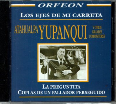 Atahualpa Yupanqui  Los Ejes de Mi Carreta   BRAND  NEW SEALED CD