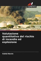 Vahid Novin | Valutazione Quantitativa Del Rischio Di Incendio Ed Esplosione