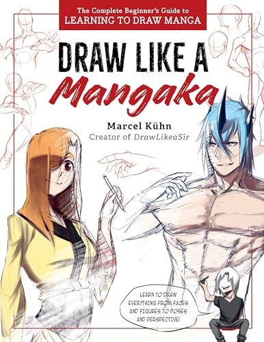 Draw Like a Mangaka: The Complete Beginner's Gu. Kuhn** - Image 12