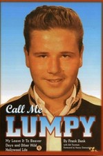 Call Me Lumpy: My Leave It To Beaver Days and Other Wild Hollywood Life by Bank