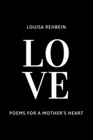 Love - Poems For A Mother's Heart Poetry For The Soul Louisa Rehbein Taschenbuch