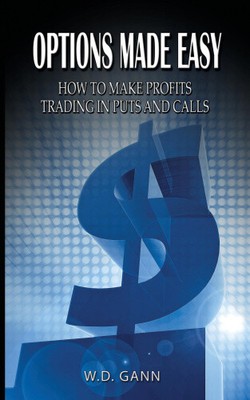 Optionen leicht gemacht: Wie man Gewinne macht Handel mit Puts und Calls [Taschenbuch]