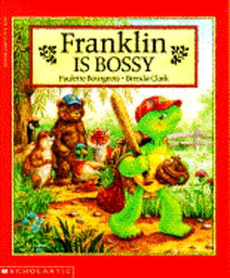 Franklin is Bossy by Paulette Bourgeois: Used
