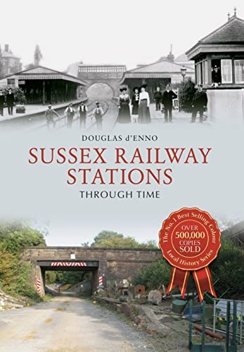 Suss** Railway Stations Through Time,Douglas d'Enno