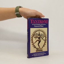 Tantrism: Its Secret Principles and Practices  |  Benjamin Walker
