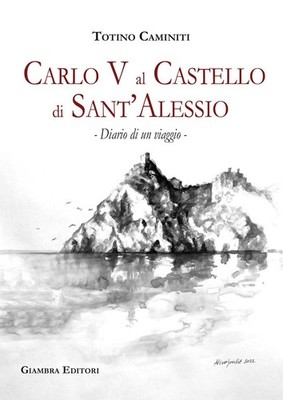 Buch - Totino Caminiti - Tagebuch einer Reise. Carlo V Al Castello Di Sant'ales