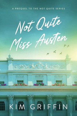 Kim Griffin | Not Quite Miss Austen | Taschenbuch | Englisch (2025)