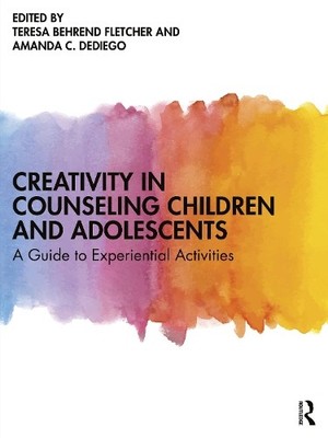 Creativity in Counseling Children and Adolescents by Teresa B... - 9781138291317