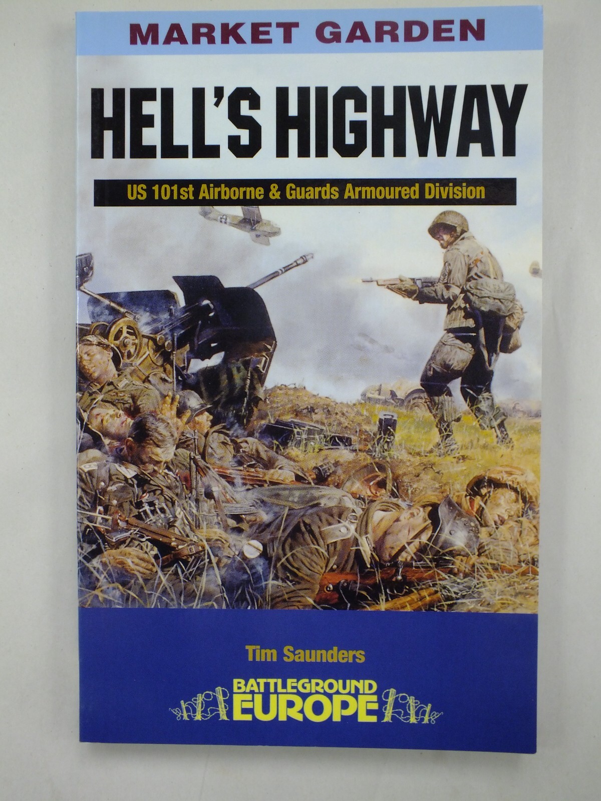 Hell's Highway: U.S. 101st Airborne & Guards Armoured (Battleground Europe)