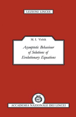 Asymptotic Behaviour of Solutions of Evolutionary Equations by M.I. Vishik (Engl
