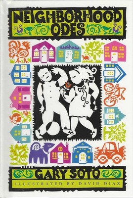 Neighborhood Odes by Soto, Gary & David Diaz (1992 Harcourt Brace Children's Bk)