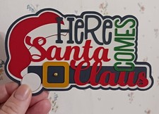 Paper piecing, Here Comes Santa Claus Title , Season Theme, Christmas
