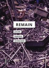 Remain (In Search of Media), Rebecca Schneider