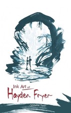 Ink Art of Hayden Fryer: Volume Two by Hayden Fryer Hardcover Book
