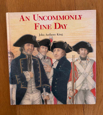 An Uncommonly Fine Day by John Anthony King 1st Ed 1987 HARDCOVER scarce