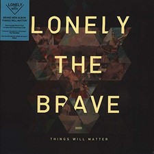 Things Will Matter 180G/Colored Vinyl by LONELY THE BRAVE VINYL 