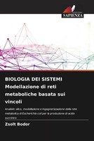 Zsolt Bodor | Biologia Dei Sistemi Modellazione Di Reti Metaboliche Basata...