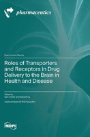 Roles Of Transporters And Receptors In Drug Delivery To The Brain In Health ...