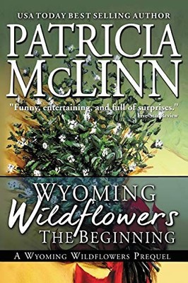 Wyoming Wildflowers: The Begin - VERY GOOD