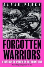 Forgotten Warriors, Sarah Percy, Paperback