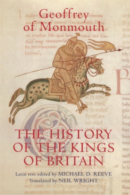 The History of the Kings of Britain – An edition and translation of the De gest…