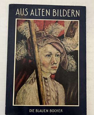 Aus Alten Bildern  Die Blauen Bucher, German Picture Book Leo Bruhns Zeugnisse
