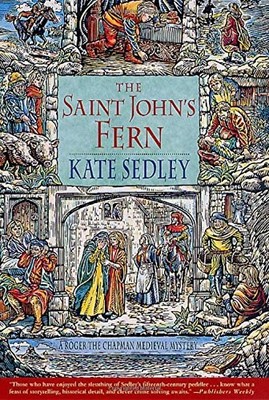 The Saint John's Fern: A Roger the Chapman Medieval Mystery,Kate