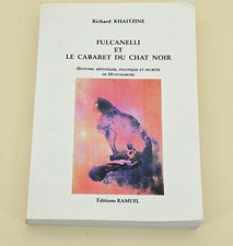 Fulcanelli et le cabaret du Chat noir - Histoire artistique, politique et...