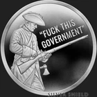 2026 1OZ F**K This Government Proof - Silver Shield .999 Silver - Ready to Ship