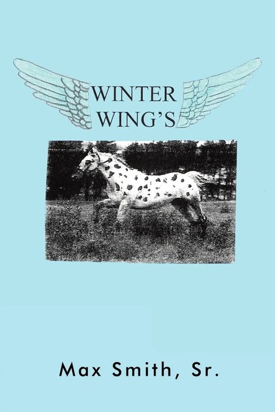 Max Smith Sr | Winter Wings | Taschenbuch | Englisch (2011) | Authorhouse-image