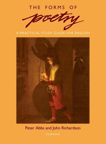 The Forms of Poetry: A Practical Study Guide for English, Richardson, John, Abbs